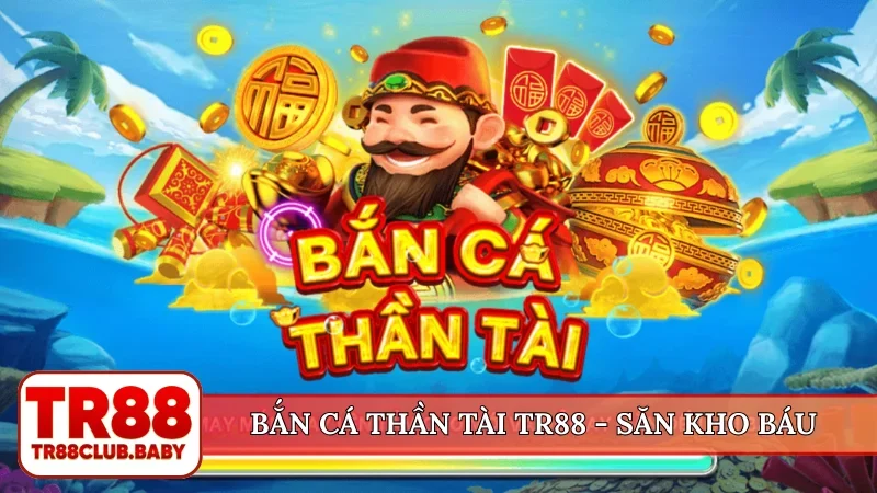 Bắn cá TR88 - Thế giới đại dương săn thưởng trong tay bạn - DRAGON89.LOL