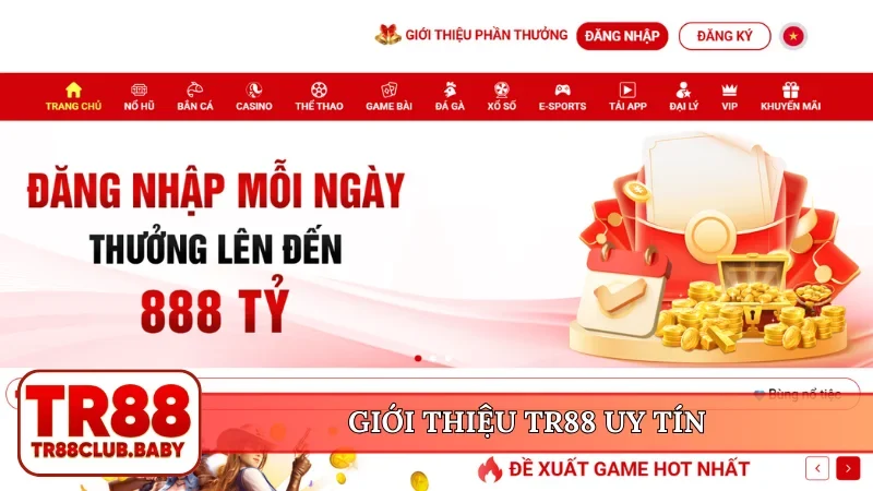 Giới thiệu TR88 - Nền tảng giải trí online uy tín, công bằng - DRAGON89.LOL